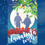 Tanabata Wish: A Coming of Age Rom-Com