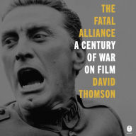 The Fatal Alliance: A Century of War on Film