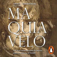 Maquiavelo: Una guía contemporánea de lectura sobre lo político y el Estado