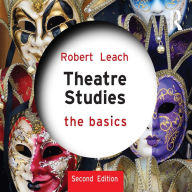 Theatre Studies: The Basics