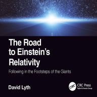 The Road to Einstein's Relativity: Following in the Footsteps of the Giants