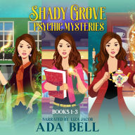 Shady Grove Psychic Mysteries, Books 1-3: Mystic Pieces, The Scry's the Limit, and Sight Seering