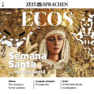Spanisch lernen Audio - Die gar nicht so heilige Osterwoche: Ecos Audio 05/2022 - Semana Santa ... no tan santa (Abridged)