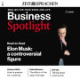 Business-Englisch lernen Audio - Elon Musk, eine umstrittene Persönlichkeit: Business Spotlight Audio 04/2022 - Elon Musk, a controversial figure