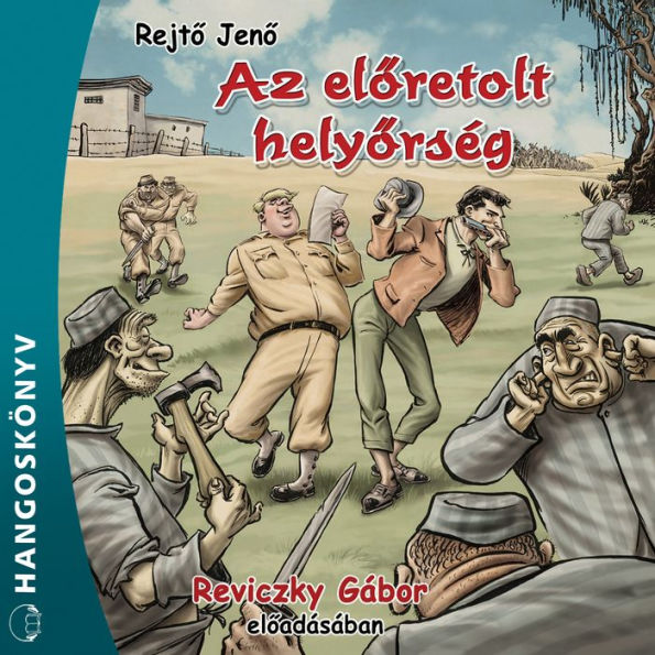 Az el¿retolt hely¿rség (Teljes)