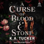 A Curse of Blood & Stone