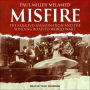 Misfire: The Sarajevo Assassination and the Winding Road to World War I