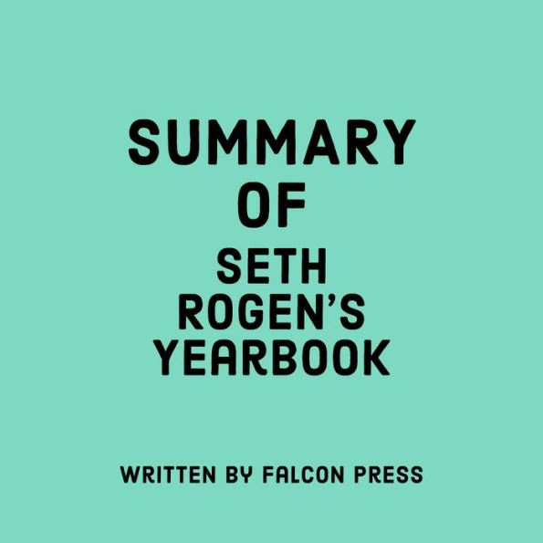 Summary of Seth Rogen's Yearbook