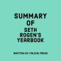 Summary of Seth Rogen's Yearbook