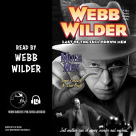 Mole Men: Webb Wilder, Last of the Full Grown Men