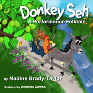 Donkey Seh:: A Performance Folktale