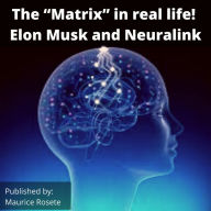 The “Matrix” in real life! Elon Musk and Neuralink: Welcome to our top stories of the day and everything that involves 