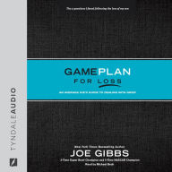 Game Plan for Loss: An Average Joe's Guide to Dealing with Grief