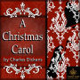 A Christmas Carol: In Prose. Being a Ghost Story of Christmas