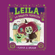 Leila, la brujita perfecta / Leila, the Perfect Witch