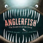 Anglerfish: The Seadevil of the Deep