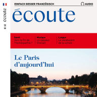 Französisch lernen Audio - Paris heute: Écoute Audio 12/19 - Le Paris d'aujourdhui (Abridged)