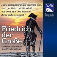 Friedrich der Große: Zeitlose Weisheiten des Preußenkönigs (Abridged)