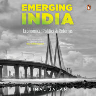 Emerging India: Economics, Politics and Reforms