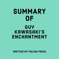 Summary of Guy Kawasaki's Enchantment