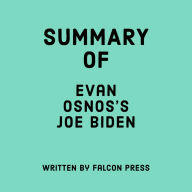 Summary of Evan Osnos's Joe Biden
