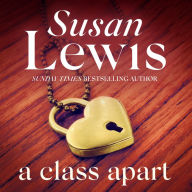 A Class Apart: A novel about secrets and desire from the Sunday Times bestseller