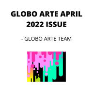 GLOBO ARTE APRIL 2022 ISSUE: AN art magazine for helping artist in their art career