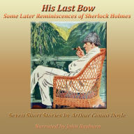 His Last Bow: Seven Short Stories