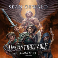 Uncontrollable: A LitRPG Adventure