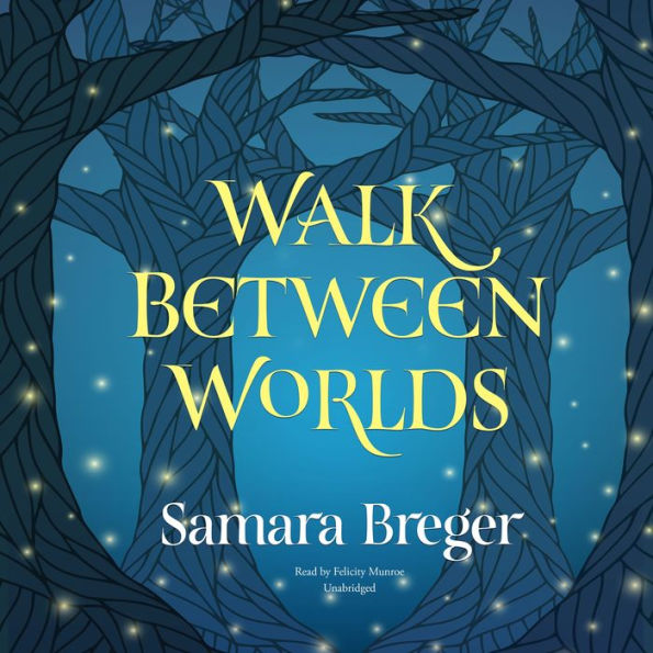 Walk Between Worlds