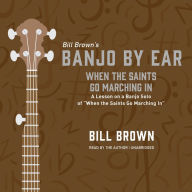 When the Saints Go Marching In: A Lesson on a Banjo Solo of “When the Saints Go Marching In”