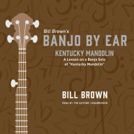 Kentucky Mandolin: A Lesson on a Banjo Solo of “Kentucky Mandolin
