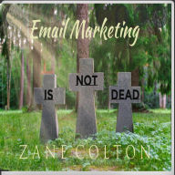 Email Marketing Is Not Dead