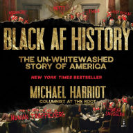 Black AF History: The Un-Whitewashed Story of America