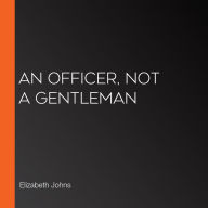 An Officer, Not a Gentleman