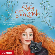 Ruby Fairygale. Das Geheimnis der Tierwandler [Band 3] (Abridged)
