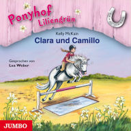 Ponyhof Liliengrün. Clara und Camillo [Band 3] (Abridged)