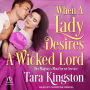 When a Lady Desires a Wicked Lord