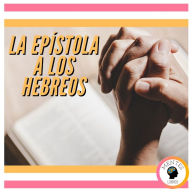 LA EPÍSTOLA A LOS HEBREOS