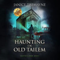 Haunting in Old Tailem: A Supernatural Suspense Horror (Haunting Clarisse Book 3): A Supernatural Suspense Horror