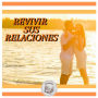 REVIVIR SUS RELACIONES