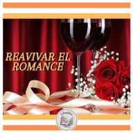 REAVIVAR EL ROMANCE