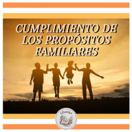 CUMPLIMIENTO DE LOS PROPÓSITOS FAMILIARES