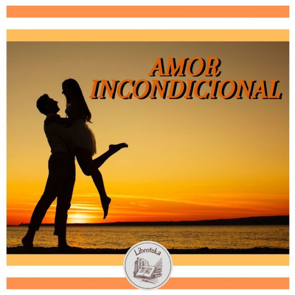 AMOR INCONDICIONAL