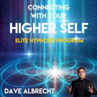 Connecting With Your Higher Self: Elite Hypnosis Program