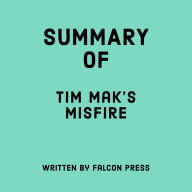 Summary of Tim Mak's Misfire