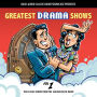 Greatest Drama Shows, Volume 1: Ten Classic Shows from the Golden Era of Radio