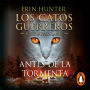 Antes de la tormenta (Los gatos guerreros: Los cuatro clanes 4)