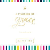 A Standard of Grace: Guided Journal