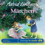 Astrid Lindgrens Märchen: Ungekürzte Lesung